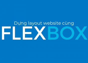 Dựng layout website cùng FlexBox